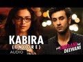 Kabira (Encore) Yeh Jawaani Hai Deewani Song (Audio) | Pritam | Ranbir Kapoor, Deepika Padukone