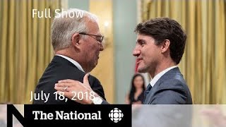 The National for July 18, 2018 — Cabinet Shuffle, Radiohead, Thai Soccer Team The National for July 18, 2018 — Cabinet Shuffle, Radiohead, Thai Soccer Team
