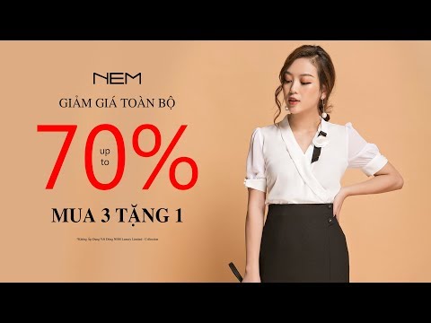 TOÀN BỘ SẢN PHẨM SALE UP TO 70% MUA 3 TẶNG 1 NEM FASHION