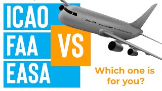 Pilot Training: What are the differences between ICAO, FAA, and EASA Pilot Licen