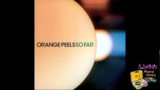 Watch Orange Peels So Far video