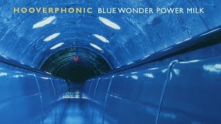 Watch Hooverphonic Blue Wonder Power Milk video