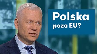 Polska Poza Ue? Marek Jurek Jeżeli Nic Się Nie Zmieni, To Powinniśmy Odejść
