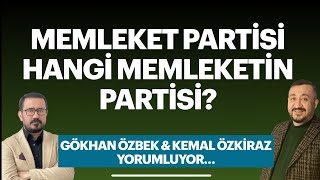 Memleket Partisine Biçilen Rol Ne? Kemal Özkiraz Açıklıyor