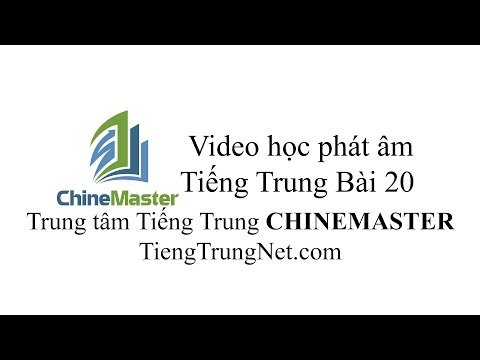 Học phát âm Tiếng Trung Bài 20 Tiếng Trung HSK Thầy Vũ