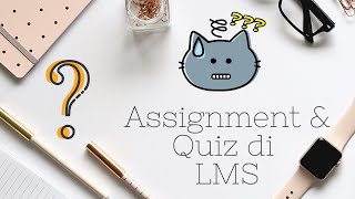 Tutorial Pembuatan Ignment Dan Quiz Di Lms Canvas E-Lmu