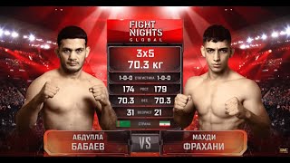 Абдулла Бабаев Vs. Махди Фрахани Abdulla Babaev Vs. Mehdi Frahani
