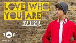 Harris J - Love Who You Are |  Audio