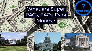 What Are Super Pacs And Dark Money? The Effect Of Money In Politics Willo Docs