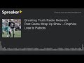Post Game Wrap Up Show – Dolphins Lose to Patriots