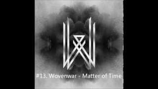 Watch Wovenwar Matter Of Time video