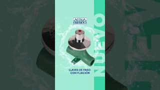 Nuevas Llaves De Paso Con Fijación Acqua System