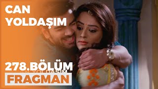 Can Yoldaşım 278. Bölüm Fragmanı - 4 Mayıs Çarşamba