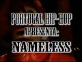 Portugal Hip-Hop Apresenta: #1 NAMELESS