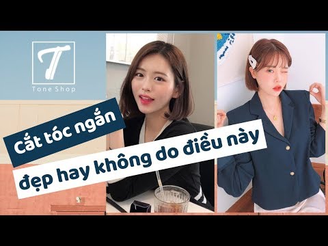 Cắt tóc ngắn đẹp hay không là do điều này