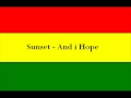 Download Sunset - And i Hope MP3 song and Music Video