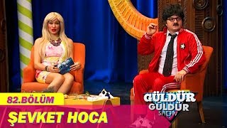 Güldür Güldür Show 82.Bölüm - Şevket Hoca