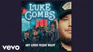Watch Luke Combs Any Given Friday Night video