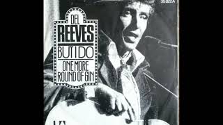 Watch Del Reeves One More Round Of Gin video