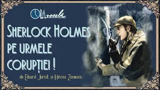 Sherlock Holmes Pe Urmele Corupţiei! [ Umor - Ora Veselă ] (2004)