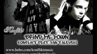 Watch Konflikt Bring Me Down Feat Dan Talevski video