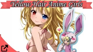 Top Yellow Hair Anime Girls 2015