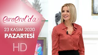 Esra Erolda 23 Kasım 2020 Pazartesi