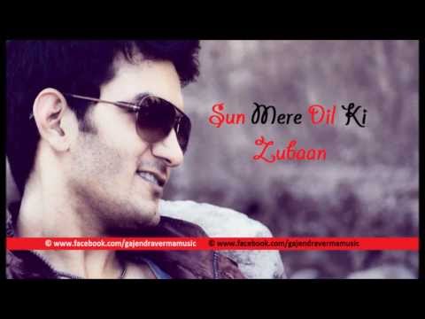 Gajendra Verma - Sun Mere Dil Ki Zubaan True Love Mix - Humse...