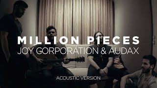 Joy Corporation & Audax - Million Pieces