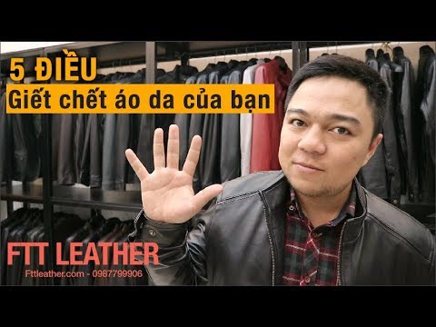5 Điều giết chết Áo da của bạn FTT Leather