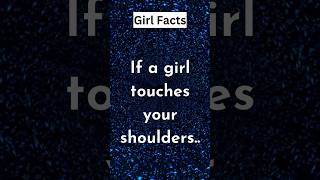 What Happens When A Girl Touches Your Shoulders?