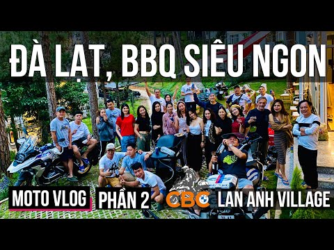 CBC ĐÀ LẠT P.2: BBQ TỰ TÚC SIÊU NGON Ở BIỆT THỰ LAN ANH | SÁNG CHỦ NHẬT VỀ LẠI SÀI GÒN | MOTOVLOG