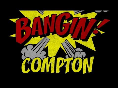 Compton - Bangin!