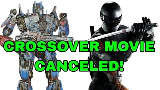 Breaking Transformers X G.i.joe Crossover Movie Canceled?