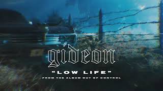 Watch Gideon Low Life video