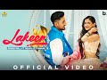 Lakeer (Official Video) Raavi Gill Ft. Neha Jethwani | Gur Sidhu | Kaptaan | Punjabi song 2022