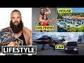 Braun Strowman lifestyle 2023 wife, family, biography, house, income, girlfriend net worth & story