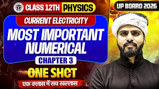 Cl 12 Physics Chapter 3 One Shot Current Electricity Numericals Up Board 2026