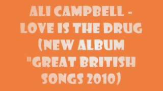 Watch Ali Campbell Love Is The Drug video
