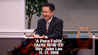 ICC WORSHIP SERMON(IM) 11/17/2019 'A Pure Faith'