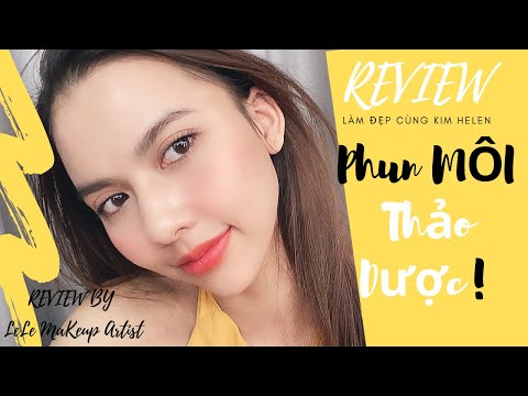 Review spray lips PHUN MÔI THẢO DƯỢC cùng LELE makupartist