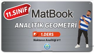 Analitik Geometri 1 | Noktanın Analitiği 1 | 11.SINIF MATEMATİK MatBook