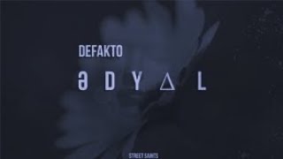 DeFakto - Ədyal ( lyrics )