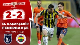 Medipol Başakşehir 2-2 Fenerbahçe Maç Özeti Ziraat Türkiye Kupası Yarı Final 1. Maçı 26.04.2017