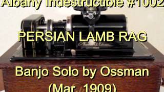 1002 - Persian Lamb Rag, Banjo Solo By Ossman Mar. 1909