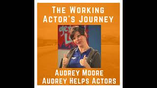 Behind The Podcast Audrey Moore Of Audrey Helps Actors