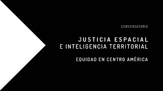 Juan Carlos Vargas: Justicia Espacial e Inteligencia Territorial