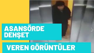 Asansörde Dehşet Veren Görüntüler