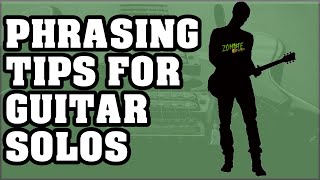5 Phrasing Tips for Guitar Solos