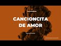 Cancioncita De Amor Video preview